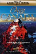 Watch Over Canada An Aerial Adventure Gomovies