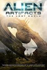 Watch Alien Artifacts: The Lost World Gomovies