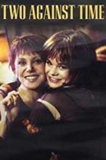 Watch Two Against Time Gomovies