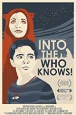 Watch Into the Who Knows! Gomovies