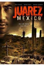 Watch Juarez Mexico Gomovies