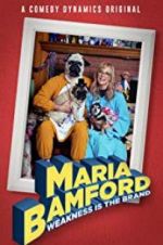 Watch Maria Bamford: Weakness Is the Brand Gomovies