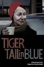 Watch Tiger Tail in Blue Gomovies