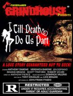 Watch Fingerlakes Grindhouse Presents Till Death Do Us Part Gomovies