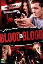 Watch Blood Will Have Blood Gomovies