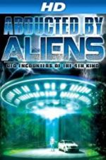 Watch Abducted by Aliens: UFO Encounters of the 4th Kind Gomovies