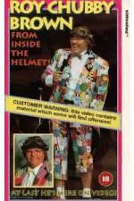 Watch Roy Chubby Brown From Inside the Helmet Gomovies