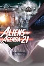 Watch Aliens and Agenda 21 Gomovies