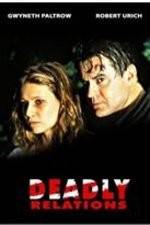Watch Deadly Relations Gomovies