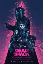 Watch Dead Shack Gomovies
