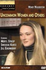 Watch Uncommon Women and Others Gomovies