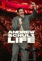 Watch Andrew Schulz: Life Gomovies