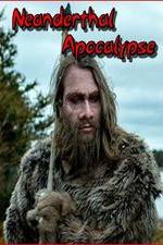 Watch Neanderthal Apocalypse Gomovies