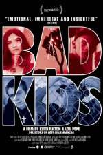 Watch The Bad Kids Gomovies
