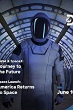 Watch NASA & SpaceX: Journey to the Future Gomovies
