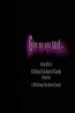 Watch Give Me Your Soul Gomovies