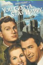 Watch You Gotta Stay Happy Gomovies