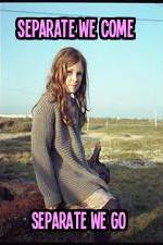 Watch Separate We Come, Separate We Go Gomovies