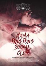 Watch Mama PingPong Social Club (Short 2018) Gomovies