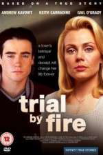 Watch Trial by Fire Gomovies