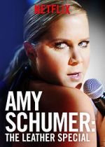 Watch Amy Schumer: The Leather Special (TV Special 2017) Gomovies