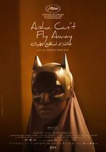 Watch Aisha Can\'t Fly Away Gomovies