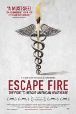 Watch Escape Fire The Fight to Rescue American Healthcare Gomovies
