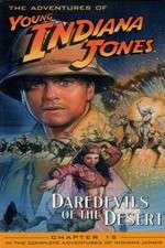 Watch The Adventures of Young Indiana Jones: Daredevils of the Desert Gomovies
