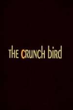 Watch The Crunch Bird Gomovies