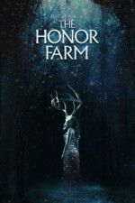 Watch The Honor Farm Gomovies