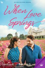 Watch When Love Springs Gomovies