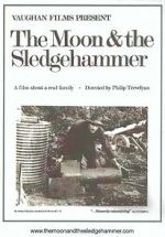 Watch The Moon and the Sledgehammer Gomovies