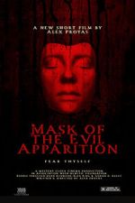 Watch Mask of the Evil Apparition (Short 2021) Gomovies