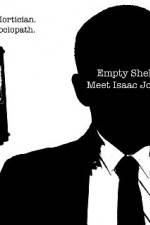 Watch Empty Shell Meet Isaac Jones Gomovies