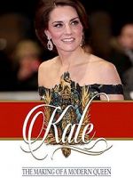 Watch Kate: The Making of a Modern Queen Gomovies