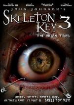 Watch Skeleton Key 3: The Organ Trail Gomovies
