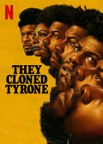 Watch They Cloned Tyrone Gomovies