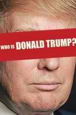 Watch Who Is Donald Trump? Gomovies