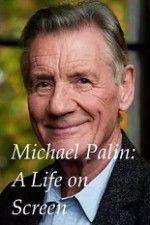 Watch A Life on Screen Michael Palin Gomovies