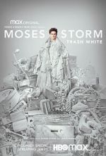 Watch Moses Storm: Trash White (TV Special 2022) Gomovies