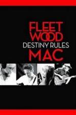 Watch Fleetwood Mac: Destiny Rules Gomovies