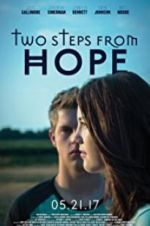 Watch Two Steps from Hope Gomovies