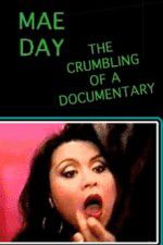 Watch Mae Day: The Crumbling of a Documentary Gomovies