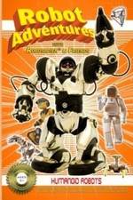 Watch Robot Adventures with Robosapien and Friends Humanoid Robots Gomovies
