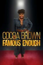 Watch Cocoa Brown: Famous Enough (TV Special 2022) Gomovies