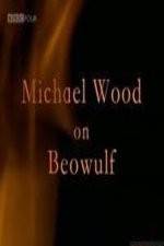 Watch Michael Wood on Beowulf Gomovies