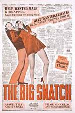 Watch The Big Snatch Gomovies