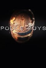 Watch Police Guys Gomovies