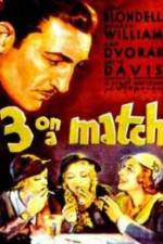 Watch Three on a Match Gomovies