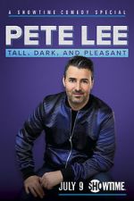 Watch Pete Lee: Tall, Dark and Pleasant Gomovies
